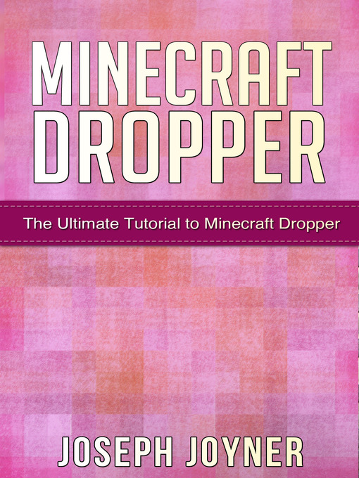 Title details for Minecraft Dropper by Joseph Joyner - Available